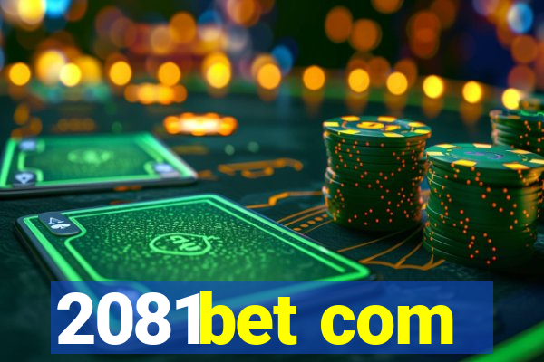 2081bet com